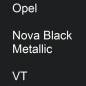 Preview: Opel, Nova Black Metallic, VT.